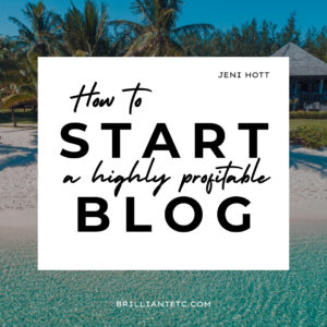 how to start a profitable blog now jeni hott